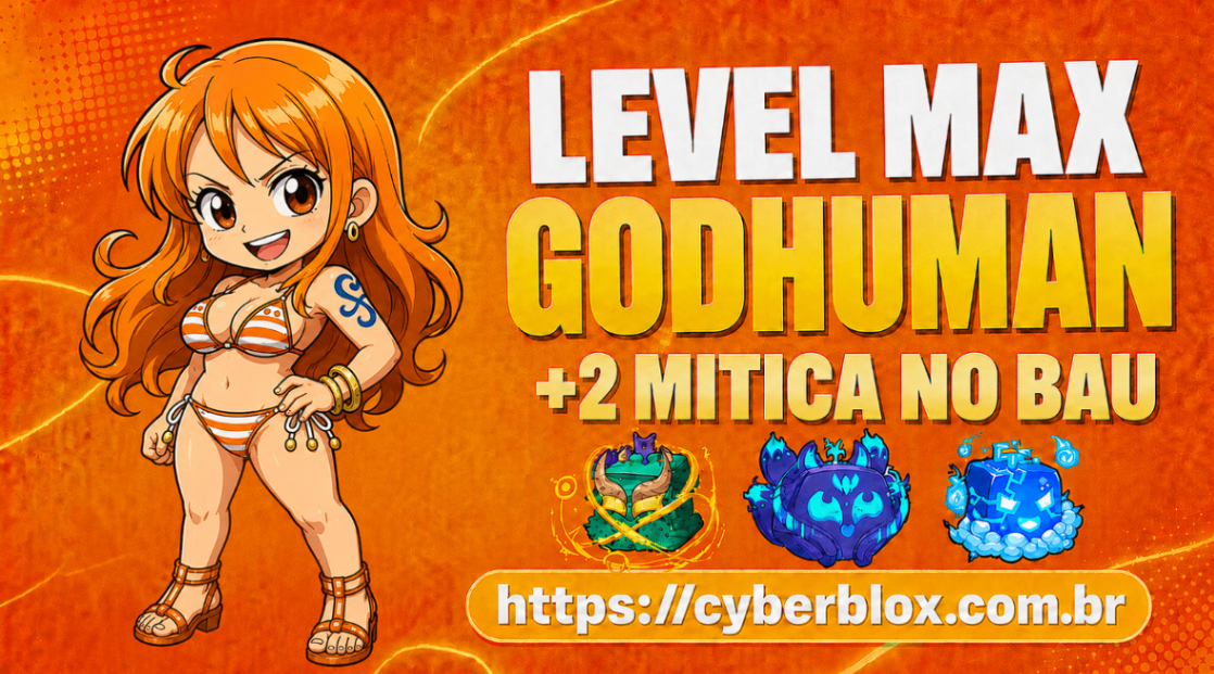 LEVEL MAX (2800) + GOD HUMAN +2-3 MITICAS BAU